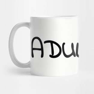 Adult-ish Funny T-Shirt Mug